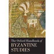 The Oxford Handbook of Byzantine Studies by Jeffreys, Elizabeth; Haldon, John; Cormack, Robin, 9780199252466
