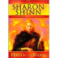 Mystic and Rider by Shinn, Sharon, 9780441012466