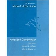 Study Guide for Wilson/DiIulio's American Government: Institutions and Policies, 10th by Wilson, James Q.; DiIulio, Jr., John J., 9780618562466