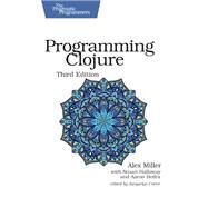 Programming Clojure by Miller, Alex; Halloway, Stuart; Bedra, Aaron; Carter, Jacquelyn, 9781680502466