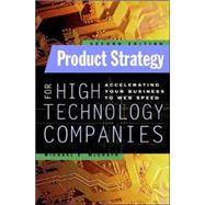 Product Strategy for High Technology Companies by McGrath, Michael, 9780071362467
