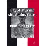 Egypt During the Sadat Years by Beattie, Kirk J., 9780312232467