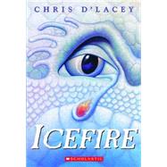 Icefire (The Last Dragon Chronicles #2) by D'Lacey, Chris, 9780439672467