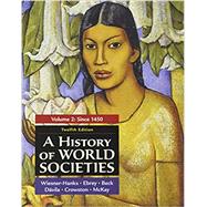 A History of World Societies, Volume 2 by Wiesner-Hanks, Merry E.; Buckley Ebrey, Patricia; Beck, Roger B.; Davila, Jerry; Crowston, Clare Haru; McKay, John P., 9781319302467