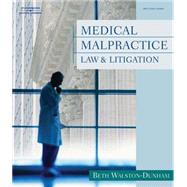 Medical Malpractice Law and Litigation by Walston-Dunham, Beth, 9781401852467
