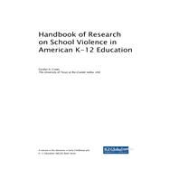 Handbook of Research on School Violence in American K-12 Education by Crews, Gordon A., 9781522562467