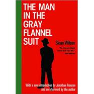 The Man in the Gray Flannel Suit by Wilson, Sloan; Franzen, Jonathan, 9781568582467