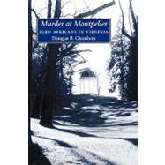 Murder at Montpelier by Chambers, Douglas B., 9781604732467
