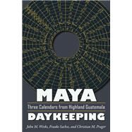 Maya Daykeeping by Weeks, John M.; Sachse, Frauke; Prager, Christian M., 9781607322467