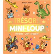 Les trsors de Mini-Loup by , 9782013982467