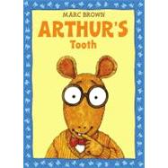 Arthur's Tooth by Brown, Marc, 9780316112468