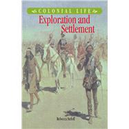 Exploration and Settlement by Stefoff,Rebecca, 9780765682468
