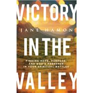 Victory in the Valley by Jane Hamon, 9780800772468