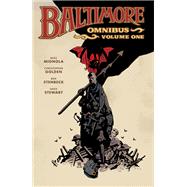 Baltimore Omnibus Volume 1 by Mignola, Mike; Golden, Christopher; Stenbeck, Ben; Stewart, Dave; Robins, Clem, 9781506712468
