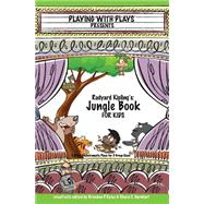 Rudyard Kipling's Jungle Book for Kids by Kelso, Brendan P.; Barnhart, Khara C.; Watson, Adam T.; Hallmeyer, Shana; Leishman, Ron, 9781517392468