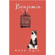Benjamin by Ogle, Anne, 9781984512468