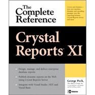 Crystal Reports XI: The Complete Reference by Peck, George, 9780072262469