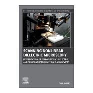 Scanning Nonlinear Dielectric Microscopy by Cho, Yasuo, 9780128172469