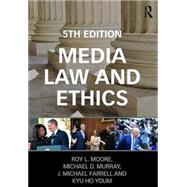Media Law and Ethics by Moore; Roy L., 9781138282469