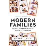 Modern Families by Gamson, Joshua; Harris-perry, Melissa, 9781479842469