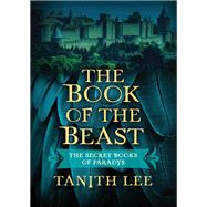 The Book of the Beast by Tanith Lee, 9781497662469