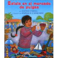 Estela En El Mercado de Pulgas by O'Neill, Alexis, 9781584302469
