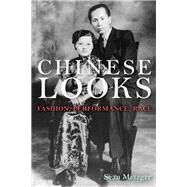 Chinese Looks by Metzger, Sean, 9780253012470