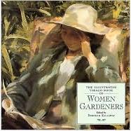 The Illustrated Virago Book of Women Gardeners by Kellaway, Deborah, 9780316852470