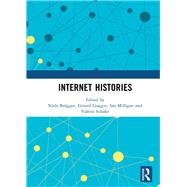 Internet Histories by Brgger, Niels; Goggin, Gerard; Milligan, Ian; Schafer, Valrie, 9780367892470