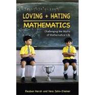 Loving & Hating Mathematics by Hersh, Reuben, 9780691142470