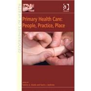 Primary Health Care: People, Practice, Place by Crooks,Valorie A., 9780754672470