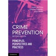 Crime Prevention by Sutton, Adam; Cherney, Adrian; White, Rob, 9781107622470