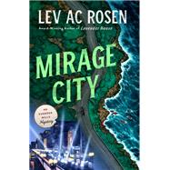 Mirage City by Lev AC Rosen, 9781250322470