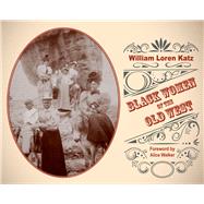 Black Women of the Old West by Katz, William Loren, 9781682752470