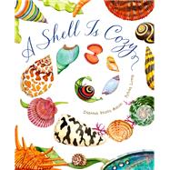 A Shell Is Cozy by Aston, Dianna Hutts; Long, Sylvia, 9781797212470