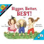 Bigger, Better, Best! by Murphy, Stuart J., 9780064462471