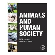 Animals and Human Society by Scanes, Colin G.; Toukhsati, Samia, 9780128052471