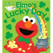 Elmo's Lucky Day (Sesame Street) by Posner-Sanchez, Andrea; Mathieu, Joe, 9780593122471