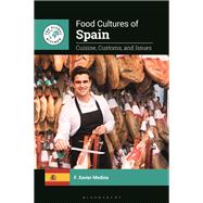 Food Cultures of Spain by F. Xavier Medina, 9798765122471
