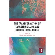 The Transformation of Targeted Killing and International Order by Senn, Martin; Troy, Jodok, 9780367182472