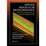 Applied Molecular Biotechnology by Khan, Muhammad Sarwar; Khan, Iqrar Ahmad; Barh, Debmalya, 9780367872472