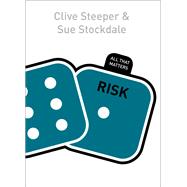 Risk: All That Matters by Stockdale, Sue; Steeper, Clive, 9781473602472