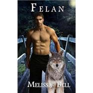 Felan by Bell, Melissa, 9781502302472