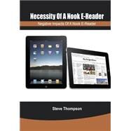 Necessity of a Nook E- Reader by Thompson, Steve, 9781505992472