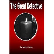 The Great Detective by Camp, Mary J., 9781519782472