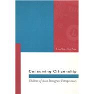 Consuming Citizenship by Park, Lisa Sun-Hee, 9780804752473