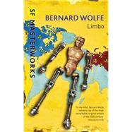 Limbo by Wolfe, Bernard, 9781473212473