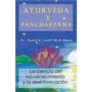 Ayurveda y panchakarma by Joshi, Sunil V., M.D.; Rubio, Santiago Suarez; Plata, Nathalie Ceron, 9781500482473
