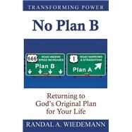 No Plan B by Wiedemann, Randal A., 9781973642473