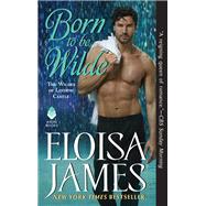 BORN TO BE WILDE            MM by JAMES ELOISA, 9780062692474